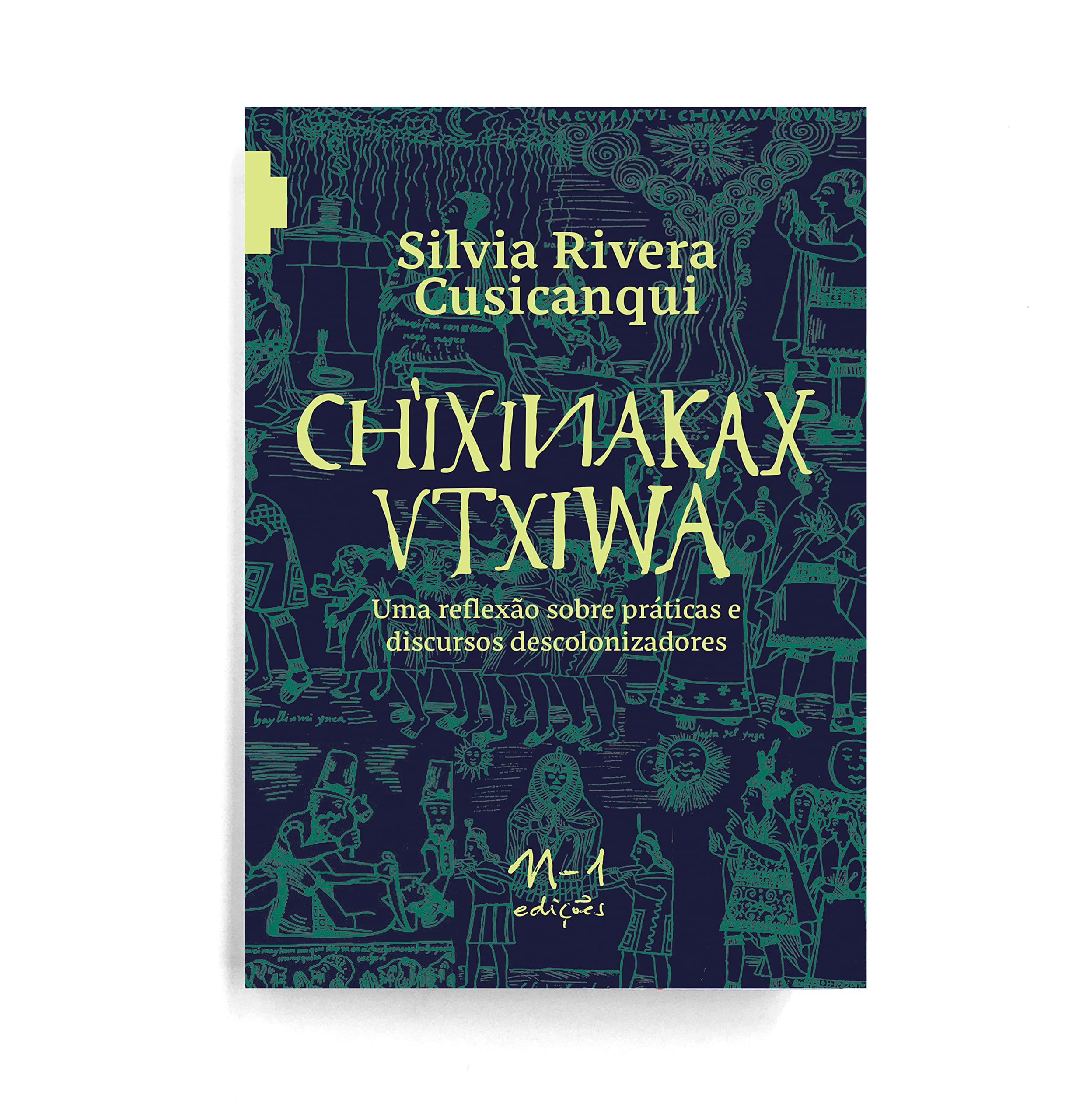 Ch'ixinakax utxiwa: uma reflexão sobre práticas e discursos